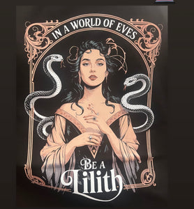 In a world full of Eves be a Lilith tee