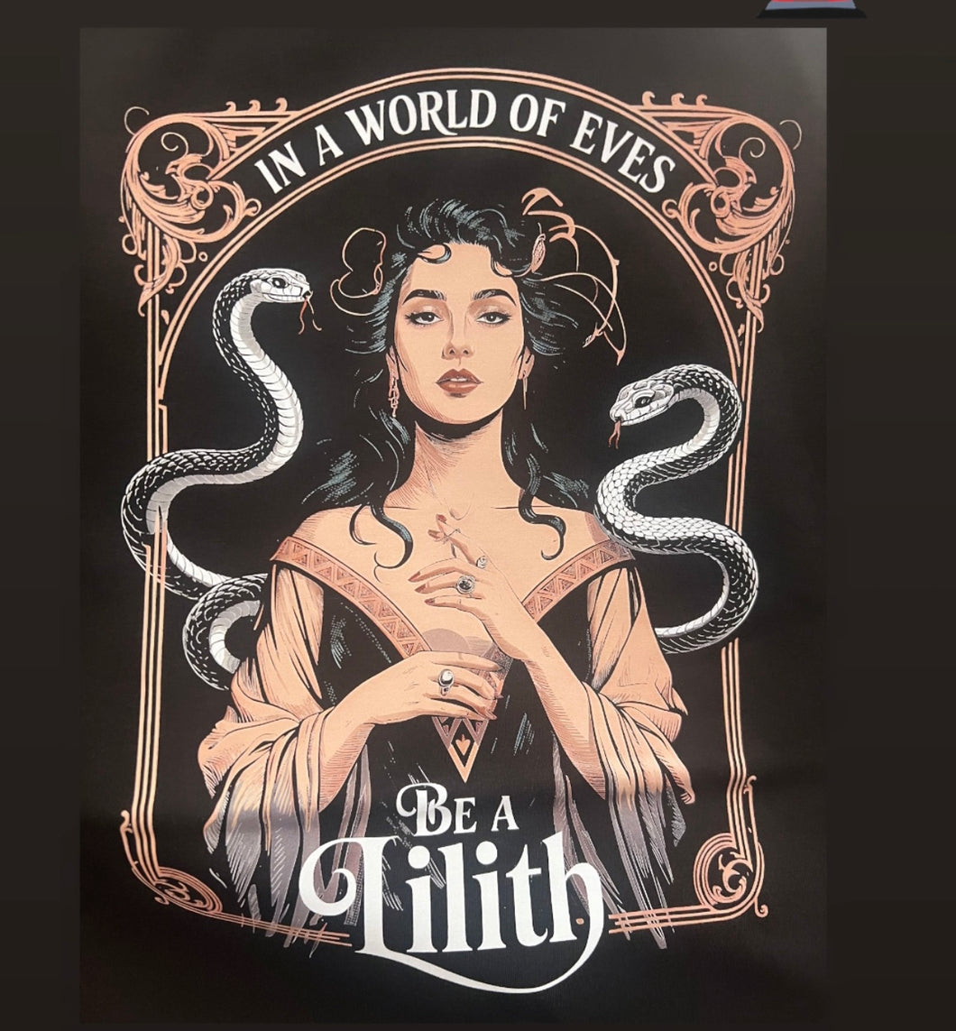 In a world full of Eves be a Lilith tee